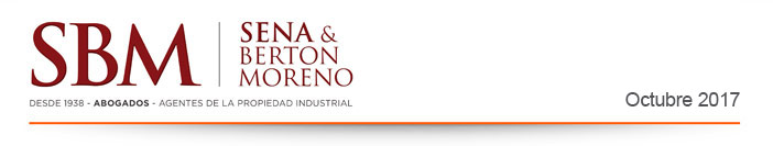 Sena & Berton Moreno - Desde 1938 - Abogados - Agentes de la Propiedad Industrial | Newsletters Octubre, 2017